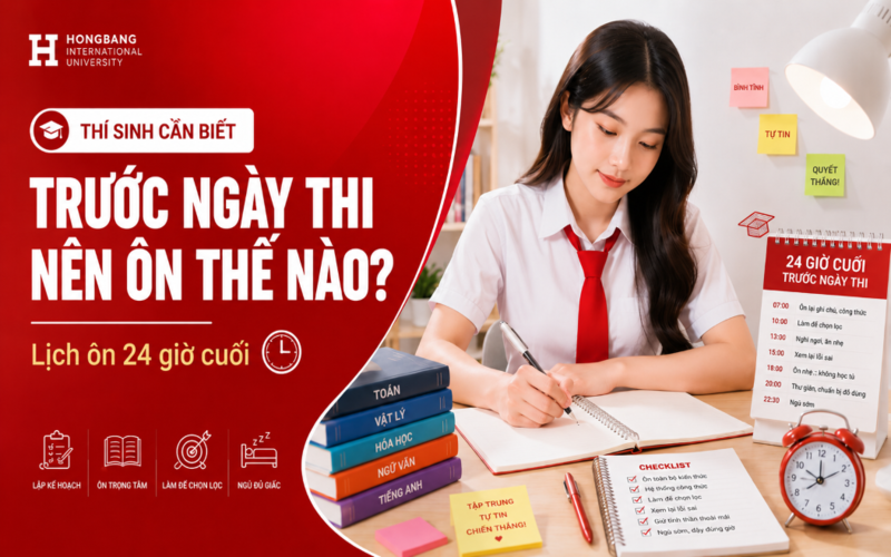 Trước ngày thi nên ôn thế nào? Lịch ôn 24h cuối cho sĩ tử 2026