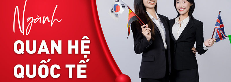Chọn ngành Quan hệ 88vv23 trong bối cảnh toàn cầu hóa